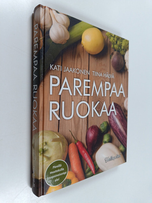 Kati Jaakonen : Parempaa ruokaa