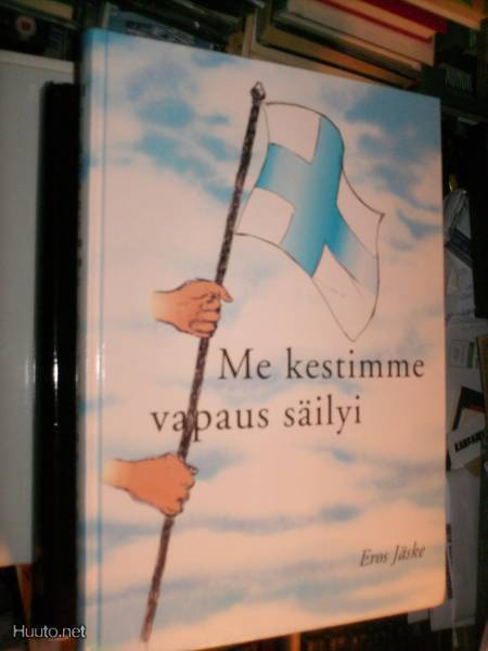 Eros Jäske  ME KESTIMME VAPAUS SÄILYI  ( 2 p.2003 ) Sis.pk:t