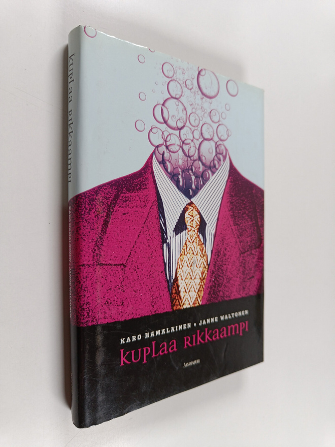 Karo Hämäläinen ym. : Kuplaa rikkaampi - mitä opimme inte...