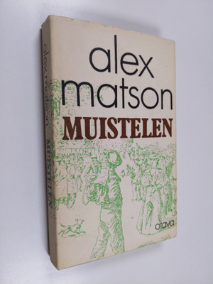 Alex Matson : Muistelen : ensimmäinen kirja