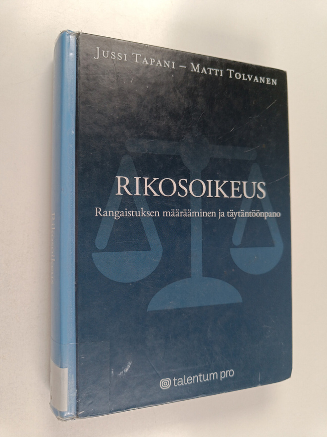 Jussi Tapani : Rikosoikeus : rangaistuksen määrääminen ja...