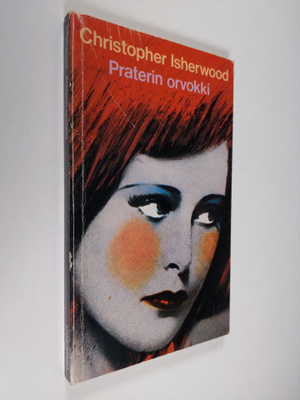 Christopher Isherwood : Praterin orvokki