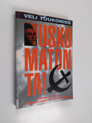 Veli Toukomies : Uskomatonta! : seksi ja sota Raamatussa ...