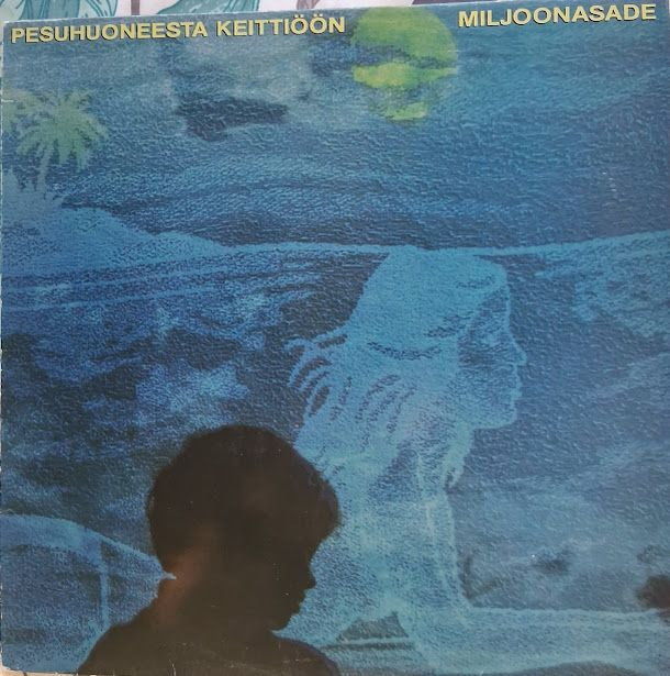 Miljoonasade: Pesuhuoneesta keittiöön LP 1987