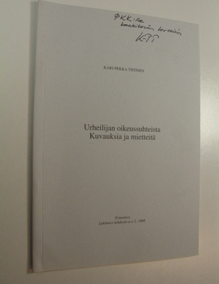 Kari-Pekka Tiitinen : Urheilijan oikeussuhteista : Kuvauk...