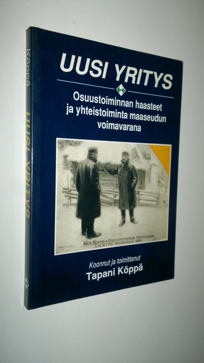 Uusi yritys : osuustoiminnan haasteet ja yhteistoiminta m...