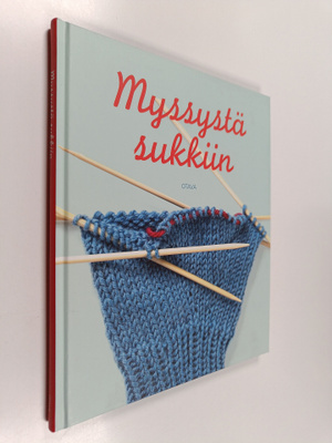 Päivi (toim.) Syrjänen : Myssystä sukkiin