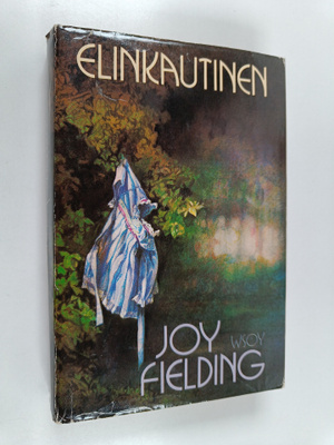 Joy Fielding : Elinkautinen