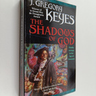 J. Gregory Keyes : The shadows of God - pikkukuva 1