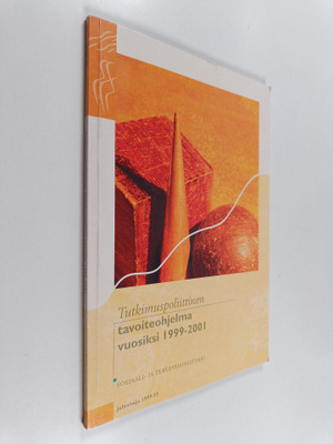 Tutkimuspoliittinen tavoiteohjelma vuosiksi 1999-2001