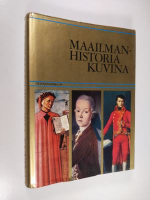 Maailmanhistoria kuvina : esihistoriasta nykyaikaan
