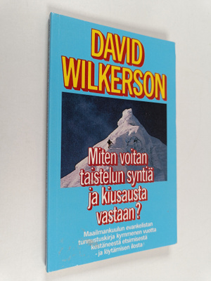 David Wilkerson : Miten voitan taistelun syntiä ja kiusau...