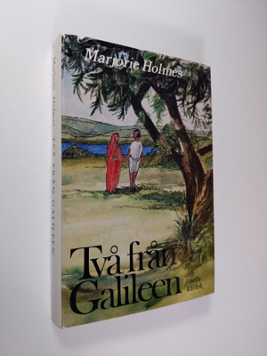 Marjorie Holmes : Två från Galileen : roman om Marias och...