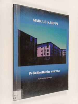 Marcus Karppi : Pyöräkellarin surma : dekkari