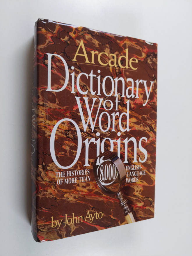 John Ayto : Dictionary of Word Origins