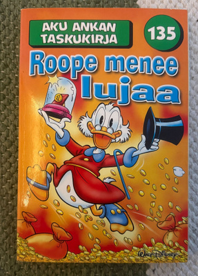 AKU ANKAN TASKUKIRJA 135 - ROOPE MENEE LUJAA