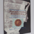 Arkeologisia kaivauksia : Kirsi Neuvosen taidetta - pikkukuva 1