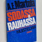 Armas-Eino Martola : Sodassa ja rauhassa : muistelmia - pikkukuva 1
