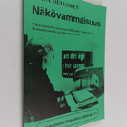 Kajsa Dellgren : Näkövammaisuus : näkövammaisten persoona... - pikkukuva 1