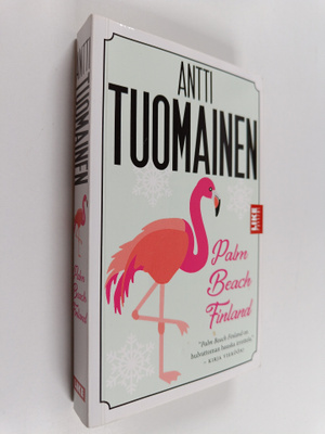 Antti Tuomainen : Palm Beach Finland
