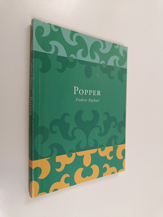 Frederic Raphael : Popper : historisismi ja sen riittämät...