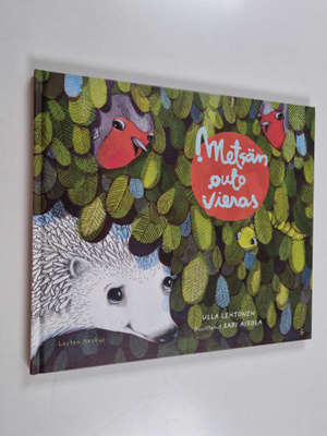 Ulla Lehtonen : Metsän outo vieras