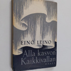 Eino Leino : Alla kasvon Kaikkivallan - mystillinen trilo... - pikkukuva 1