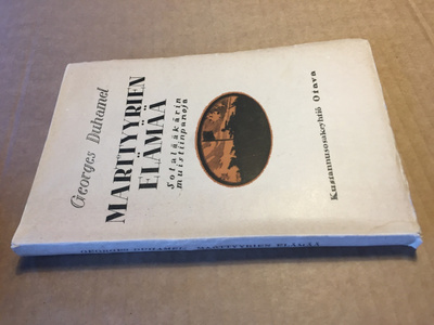DUHAMEL MARTTYYRIEN ELÄMÄÄ 1920 HYVÄ