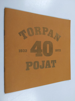 Torpan Pojat 1932-1972 40 [vuotta]