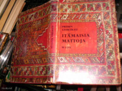 Liebetrau ITÄMAISIA MATTOJA ( 1 p. 1962 ) Sis.postikulut