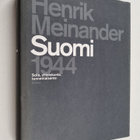 Henrik Meinander : Suomi 1944 : sota, yhteiskunta, tunnem... - pikkukuva 1