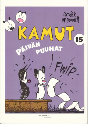 Patrick McDonnell: KAMUT 15 Päivän puuhat  (Egmont 2005)