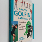 Vivien Saunders : Naisten golfin käsikirja : perusteellin... - pikkukuva 1