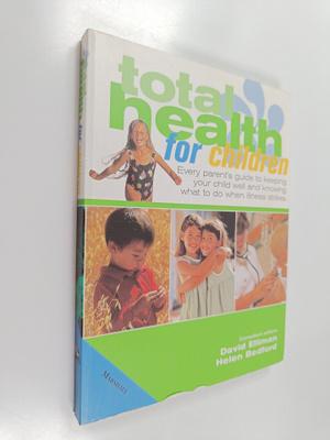 Sue Hubberstey : Total Health for Children : Every Parent...