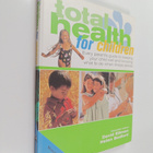 Sue Hubberstey : Total Health for Children : Every Parent... - pikkukuva 1