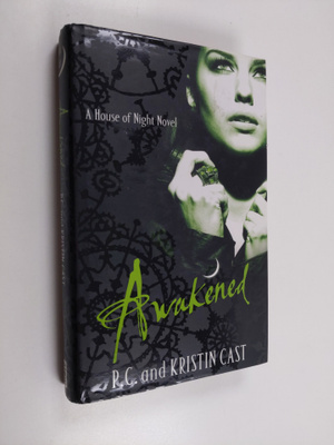 Kristin Cast ym. : Awakened - A House of Night Novel