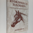 Anneli Lillkvist : Ruokinnalla tuloksiin : Tasapainoisen ... - pikkukuva 1