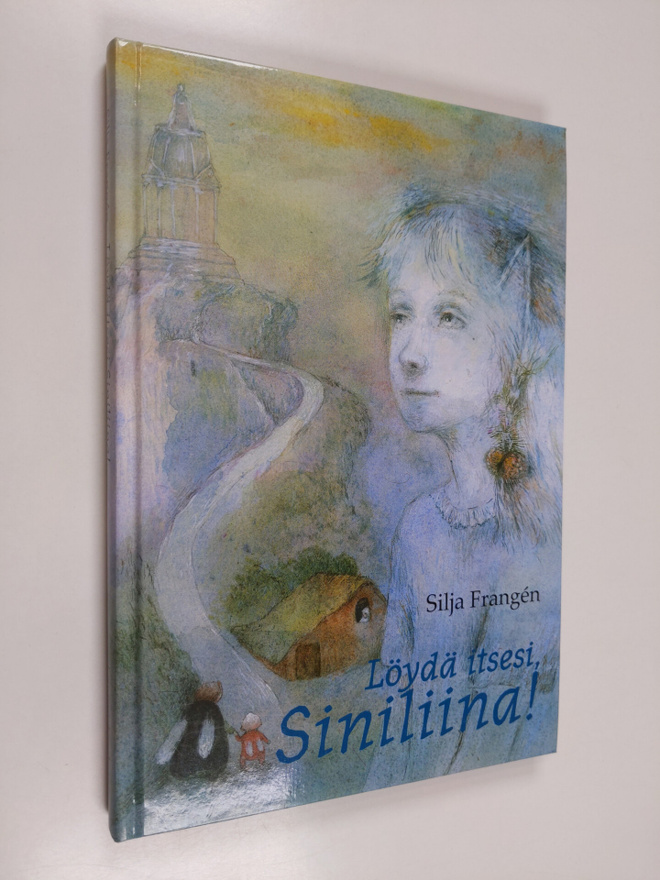 Silja Frangen : Löydä itsesi, Siniliina!