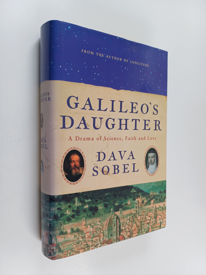 Dava Sobel : Galileo's daughter : a drama of science, fai...