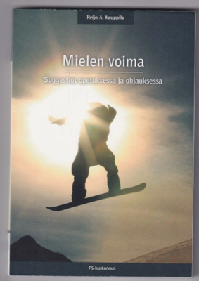 Reijo A. Kauppila: Mielen voima