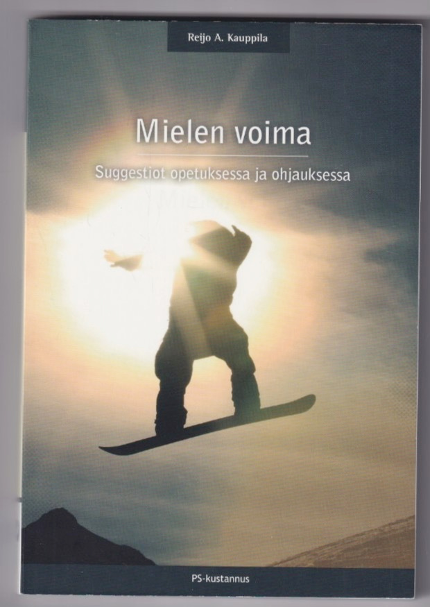 Reijo A. Kauppila: Mielen voima