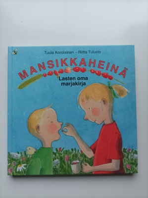 Mansikkaheinä : lasten oma marjakirja