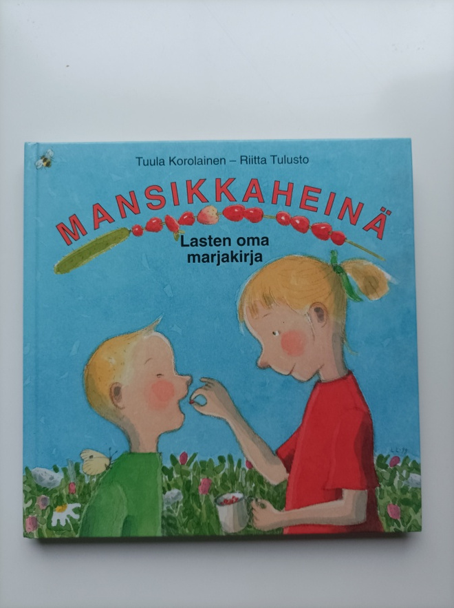 Mansikkaheinä : lasten oma marjakirja
