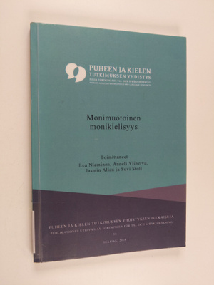 Monimuotoinen monikielisyys : Puheen ja kielen tutkimukse...