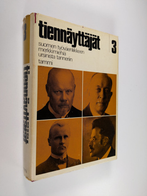 Tiennäyttäjät 3: Suomen työväenliikkeen merkkimiehiä Ursi...