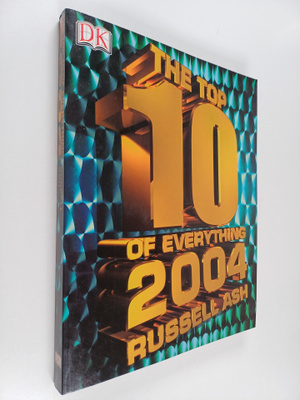 Russell Ash : Top Ten of Everything 2004
