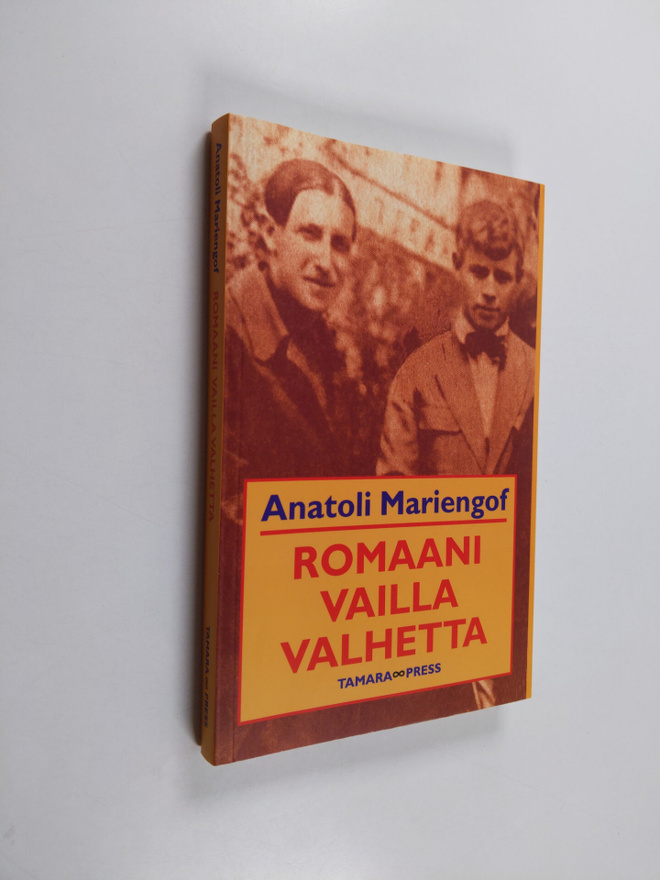 Anatoli Mariengof : Romaani vailla valhetta