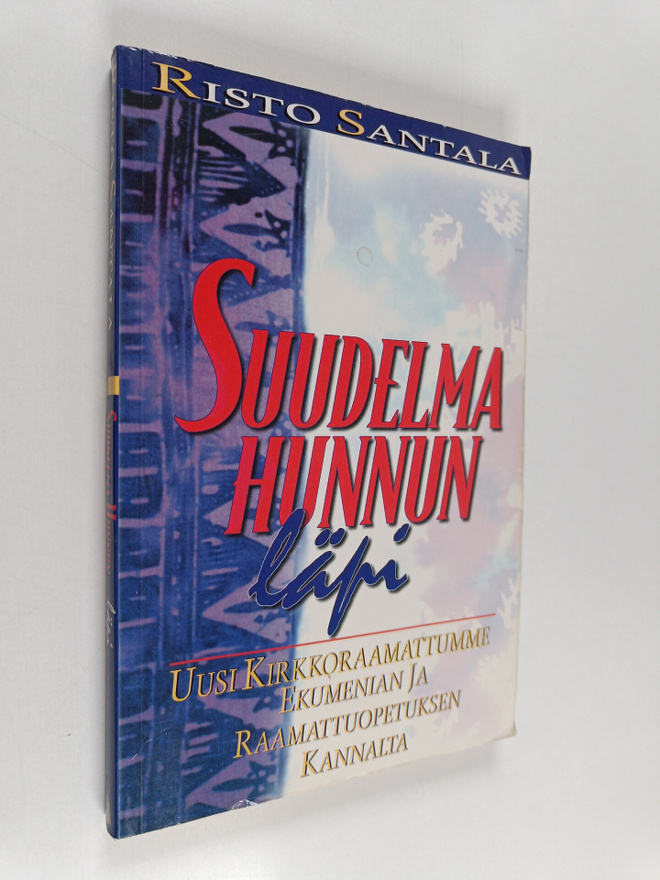 Risto Santala : Suudelma hunnun läpi : uusi Kirkkoraamatt...
