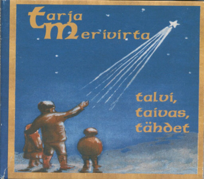 TARJA MERIVIRTA: Talvi, taivas, tähdet – UUSI! Joulu-CD 2005