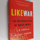 P. W. Singer : LikeWar : the weaponization of social media - pikkukuva 1